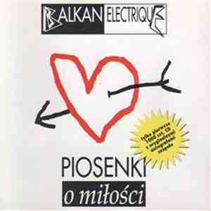 Balkan Electrique - Piosenki O Miłości