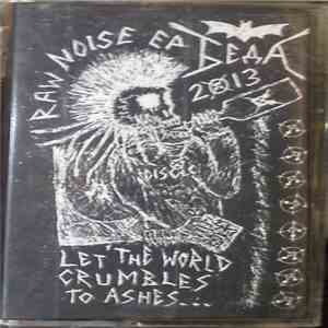 Беда - Raw Noise EP - Let The World Crumbles To Ashes...