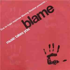 Blame - Music Takes You