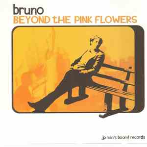 Bruno - Beyond The Pink Flowers