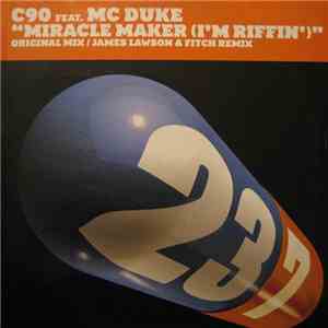C90 Feat. MC Duke - Miracle Maker (I'm Riffin')