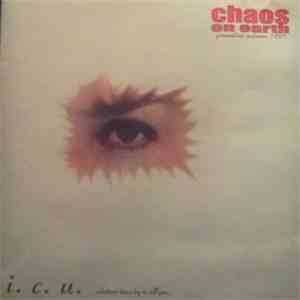 Chaos On Earth - I.C.U. ...Whatever Tears Try To Tell You...