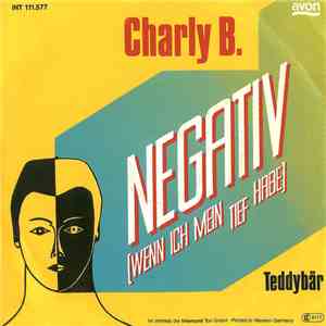 Charly B.  - Negativ (Wenn Ich Mein Tief Habe)