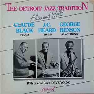 Claude Black, J.C. Heard, George Benson , Dave Young  - The Detroit Jazz Tr ...