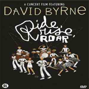 David Byrne - Ride, Rise, Roar