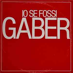 Gaber - Io Se Fossi Gaber