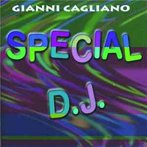 Gianni Cagliano - Special D.J.