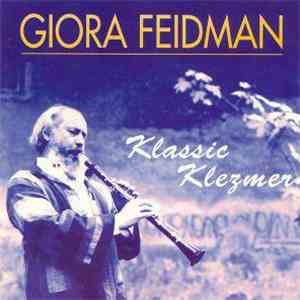 Giora Feidman - Klassic Klezmer