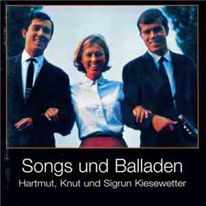 Hartmut, Knut Und Sigrun Kiesewetter - Songs Und Balladen