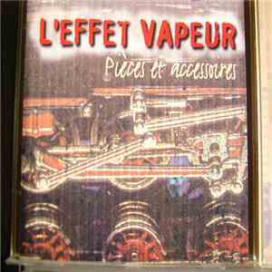 L'Effet Vapeur - Pieces Et Accesoires