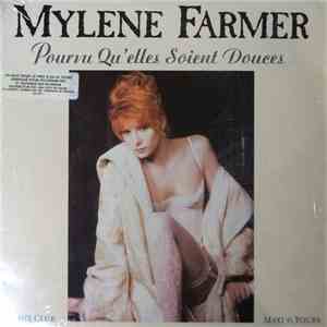 Mylène Farmer - Pourvu Qu'Elles Soient Douces