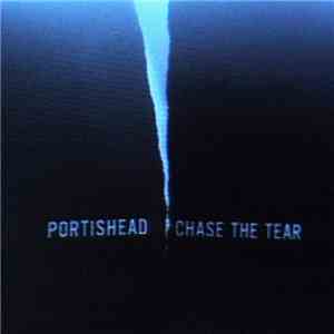 Portishead - Chase The Tear