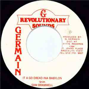 Sam Bramwell - It A Go Dread Ina Babylon