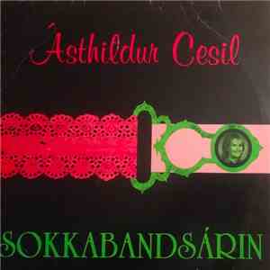 Ásthildur Cesil - Sokkabandsárin