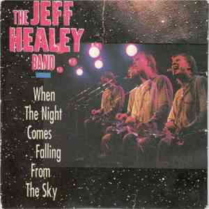 The Jeff Healey Band - When The Night Comes Falling From The Sky