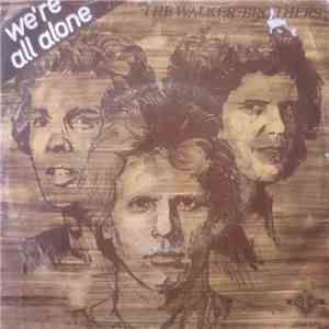 The Walker Brothers - We're All Alone