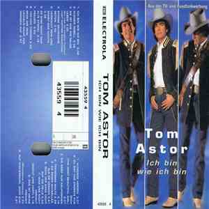 Tom Astor - Ich Bin Wie Ich Bin