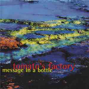 Tomato's Factory - Message In A Bottle