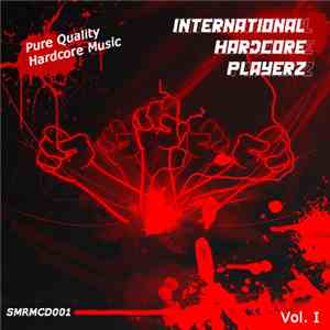 Various - International Hardcore Playerz Vol. I