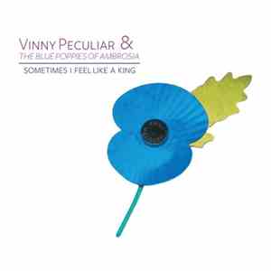 Vinny Peculiar - Sometimes I Feel Like A King
