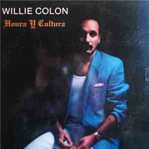 Willie Colón - Honra Y Cultura
