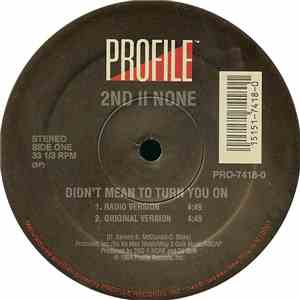 2nd II None - Didn't Mean To Turn You On