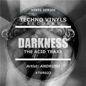 Andrush - Darkness (The Acid Traxx)