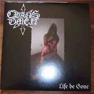 Chaos Omen - Life Be Gone