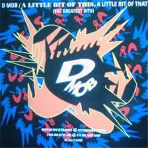 D Mob - A Little Bit Of This, A Little Bit Of That (The Greatest Hits)