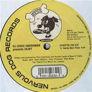 DJ Chris Harshman ,Presents CK/NY - Fortys On Ice