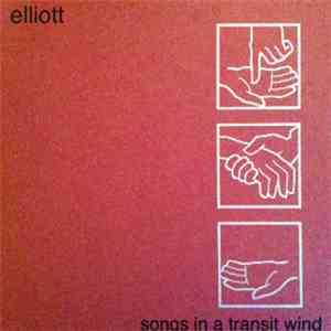 Elliott - Songs In A Transit Wind