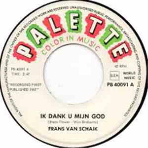 Frans van Schaik - Ik Dank U Mijn God