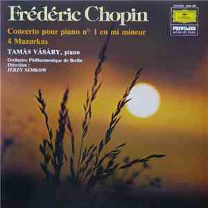 Frédéric Chopin, Tamás Vásáry, Orchestre Philarmonique De Berlin, Jerzy Sem ...