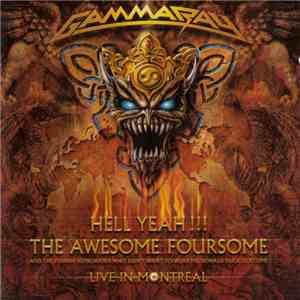 Gamma Ray - Hell Yeah!!! The Awesome Foursome - Live In Montreal