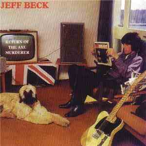Jeff Beck - Return Of The Axe Murderer