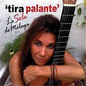 La Sole De Málaga - Tira Palante