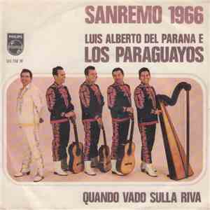 Luis Alberto Del Parana E Los Paraguayos - Quando Vado Sulla Riva