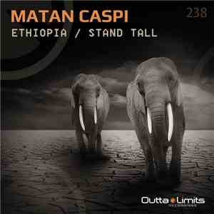 Matan Caspi - Ethiopia / Stand Tall