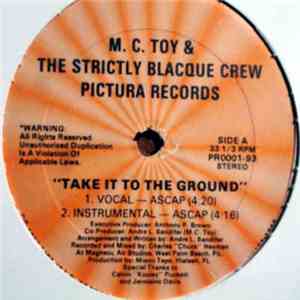 M.C. Toy & The Strictly Blacque Crew - Take It To The Ground