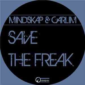 Mindskap, Carlim - Save The Freak