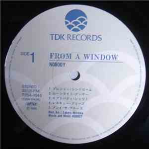 Nobody  - From A Window