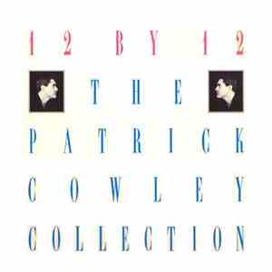 Patrick Cowley - 12 By 12 - The Patrick Cowley Collection