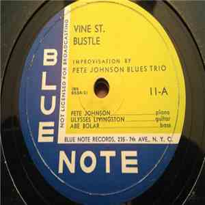 Pete Johnson Blues Trio - Vine St. Bustle / Some Day Blues