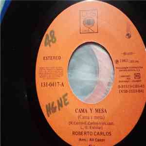 Roberto Carlos - Cama Y Mesa / Mi Cacharrito
