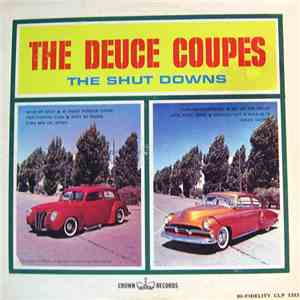 The Deuce Coupes  - The Shut Downs