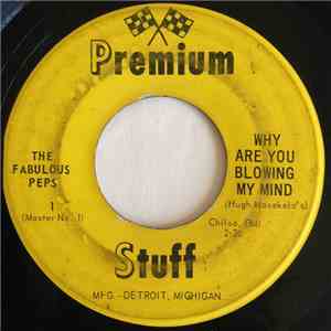 The Fabulous Peps - Why Are You Blowing My Mind / I Can't Get Right