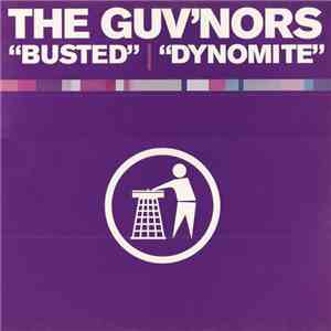 The Guv'nors - Busted / Dynomite