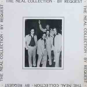 The Neal Collection - By Request