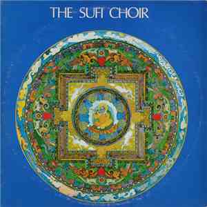 The Sufi Choir - The Sufi Choir