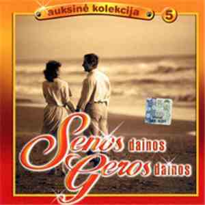 Various - Senos Dainos Geros Dainos (Auksinė Kolekcija 5)
